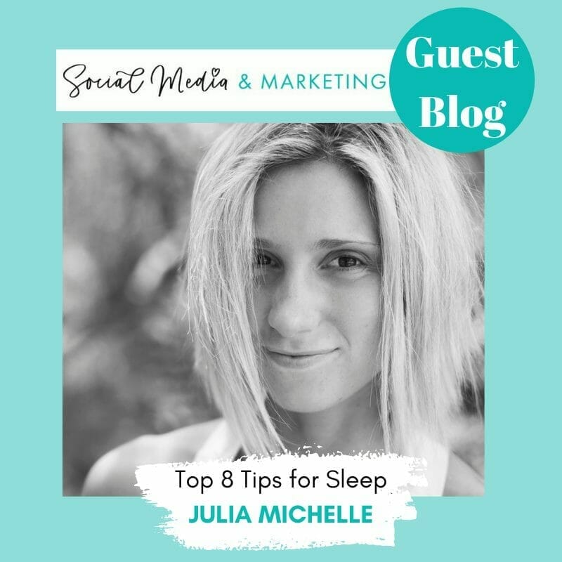 Guest Blog with Julia Michelle – Top 8 Tips for Better Sleep