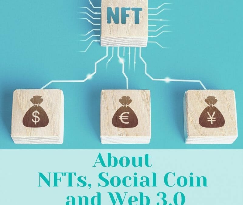 About NFTs, Social Coin and Web 3.0