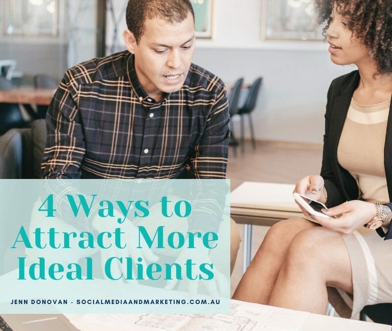 4 Ways to Attract More Ideal Clients