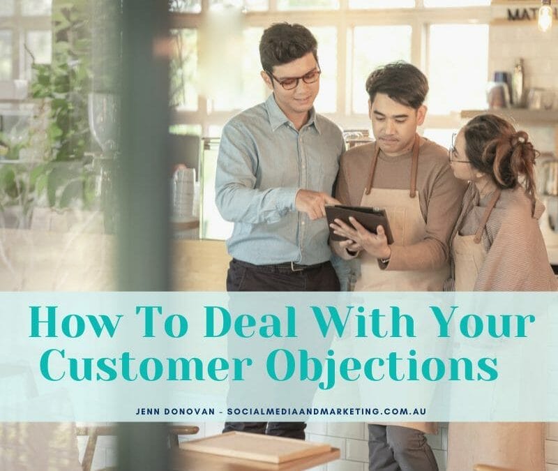 How To Deal With Your Customer Objections