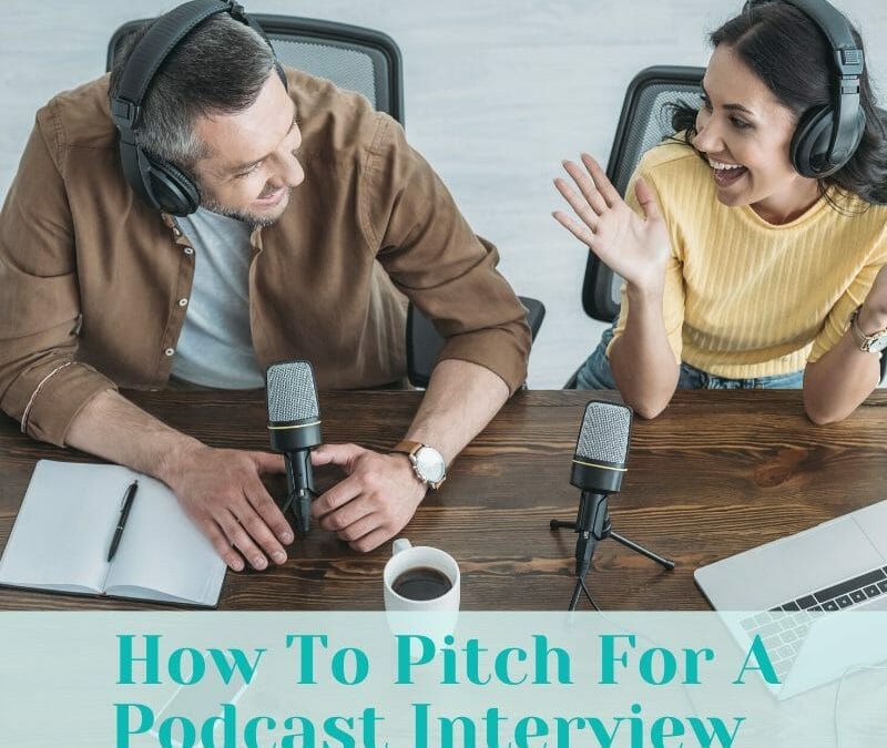 How To Pitch For A Podcast Interview