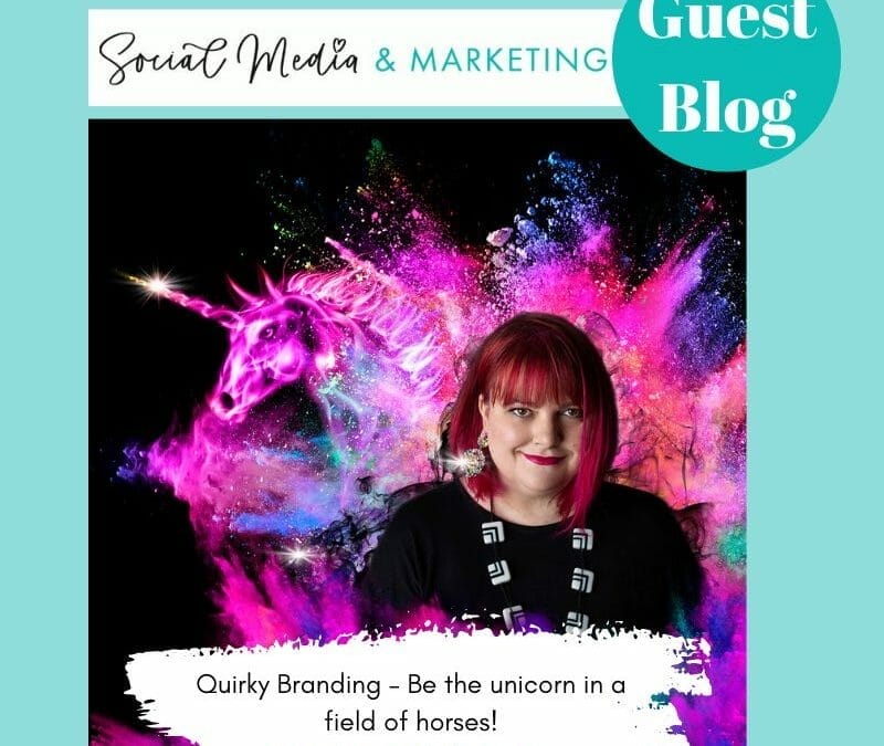 GUEST BLOG: LOUISE WILLIAMS – Quirky Branding – Be the unicorn in a field of horses