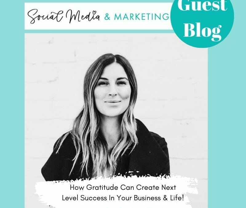 Guest Blog: How Gratitude Can Create Next Level Success In Your Business & Life!