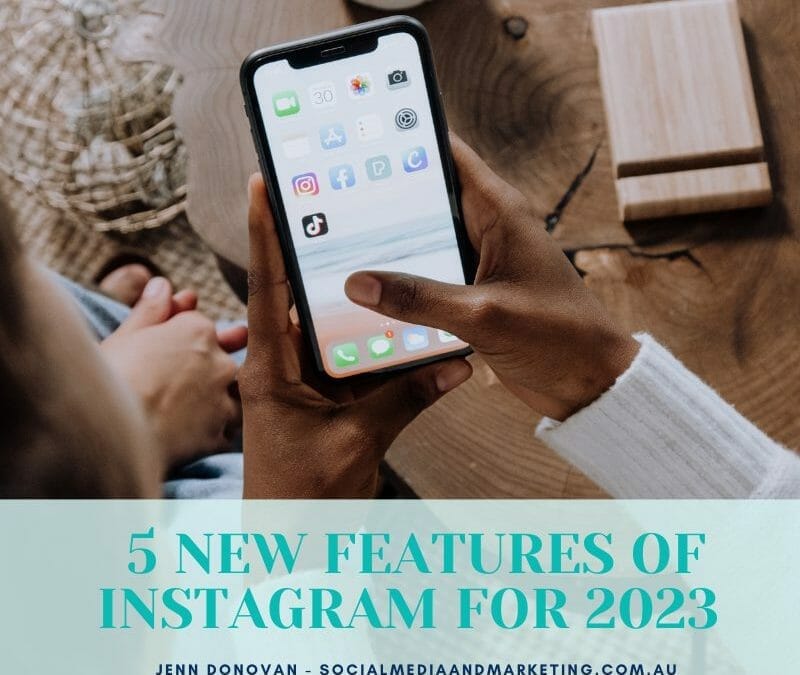 5 NEW FEATURES OF INSTAGRAM FOR 2023