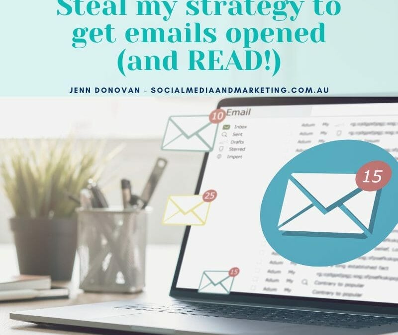 Steal my strategy to get emails opened (and READ!)