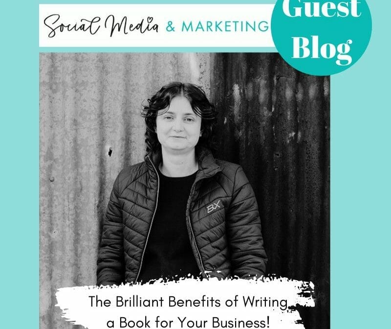 GUEST BLOG: Sarah Walkerden – The Brilliant Benefits of Writing a Book for Your Business