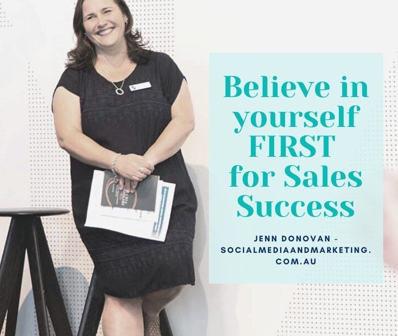 Believe in yourself FIRST for Sales Success