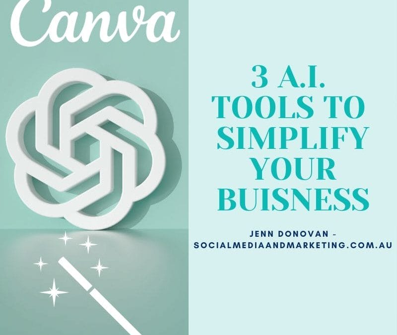 3 AI TOOLS TO SIMPLIFY YOUR BUISNESS